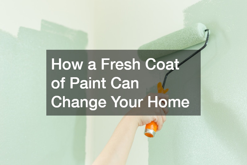 How a Fresh Coat of Paint Can Change Your Home